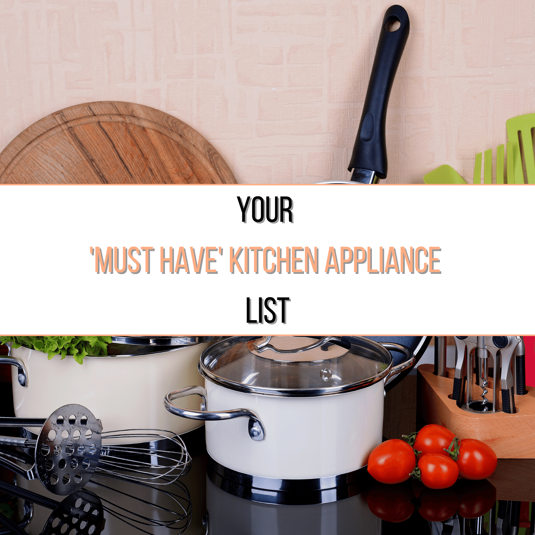 The 5+ Best, Must Have Kitchen Appliances Every Busy Cook Needs