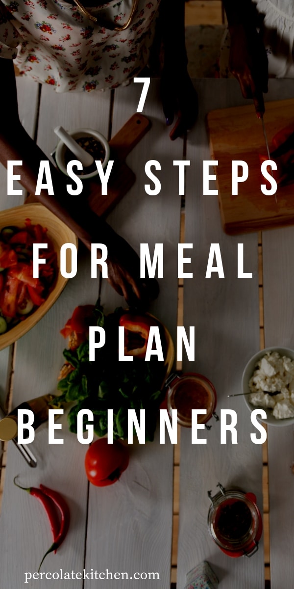 7 Easy Steps for Meal Plan Beginners