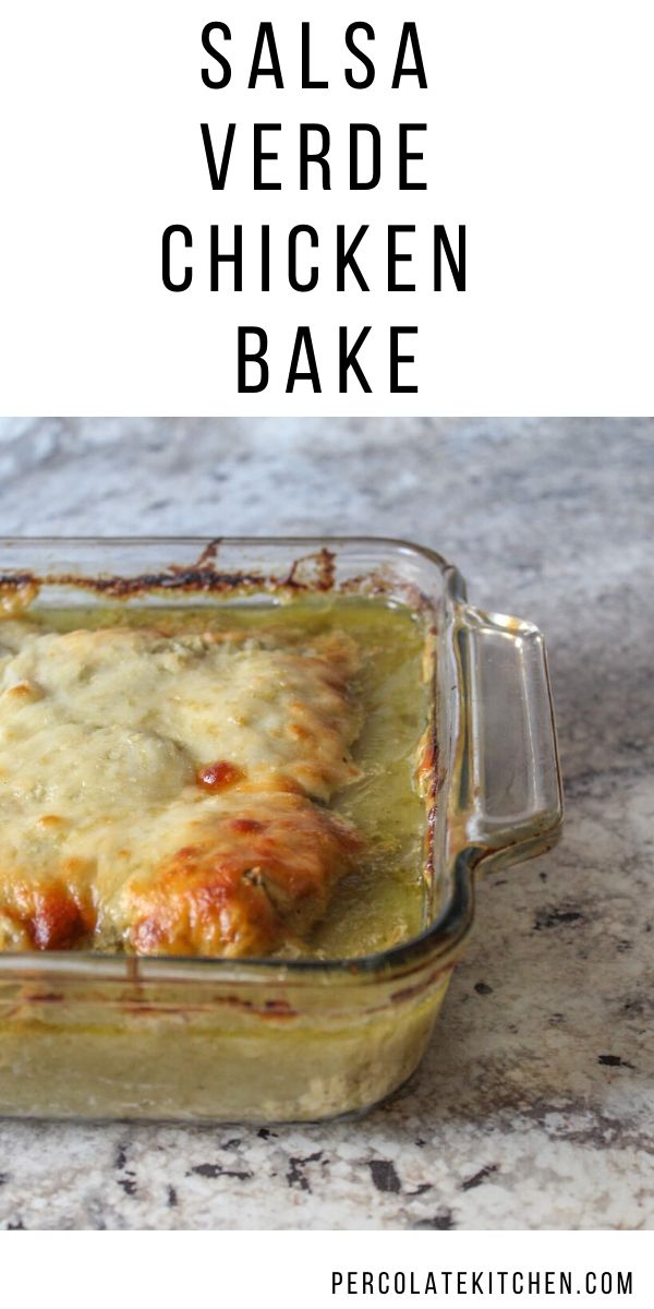 Salsa Verde Chicken Bake