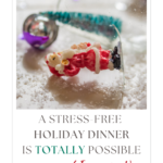You've made it this far into a crazy year: now let's get through the holidays! I'm sharing easy ideas to ease stress this holiday.