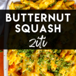 Creamy, cheesy, butternut squash baked ziti made with mashed butternut squash, white cheese sauce, topped with melted cheddar.