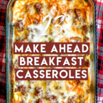 23 Make Ahead Breakfast Casserole- something for everyone in this massive list! Gluten-free, dairy-free, vegetarian, sausage and cheese.
